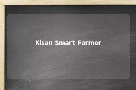 Kisan Smart Farmer