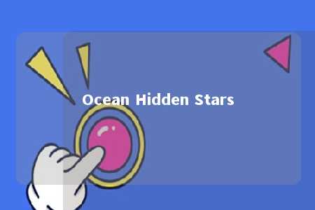 Ocean Hidden Stars
