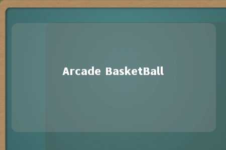 Arcade BasketBall