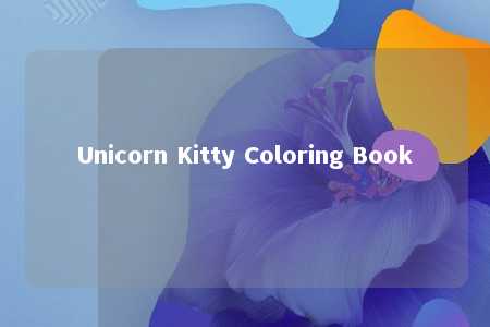 Unicorn Kitty Coloring Book