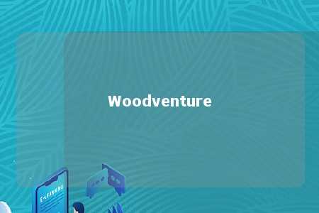 Woodventure