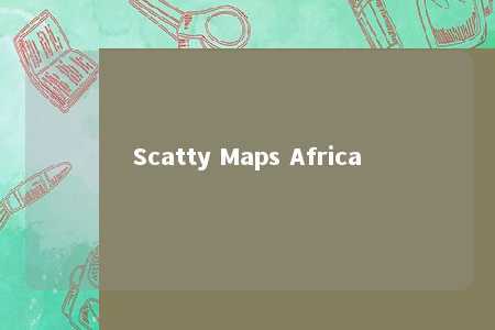 Scatty Maps Africa