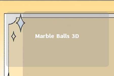 Marble Balls 3D