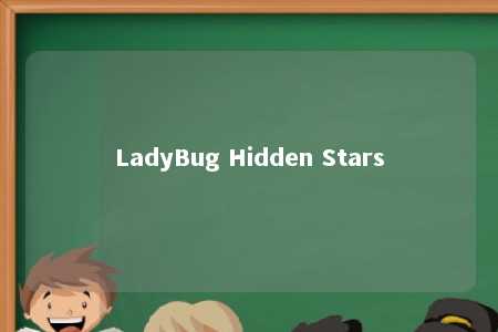 LadyBug Hidden Stars