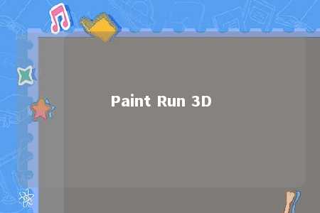 Paint Run 3D