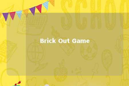 Brick Out Game