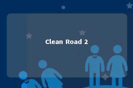 Clean Road 2