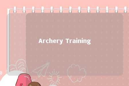 Archery Training