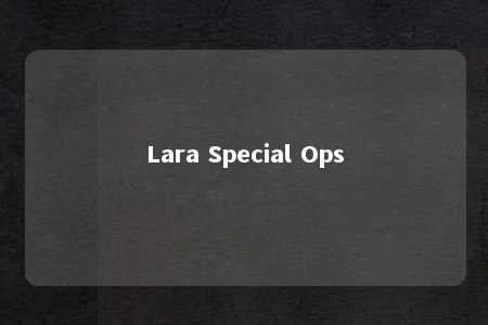 Lara Special Ops