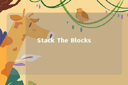 Stack The Blocks