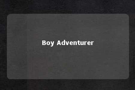 Boy Adventurer