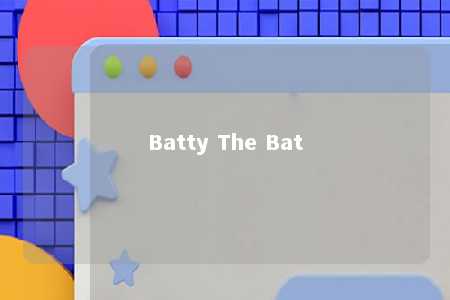 Batty The Bat