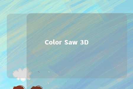 Color Saw 3D